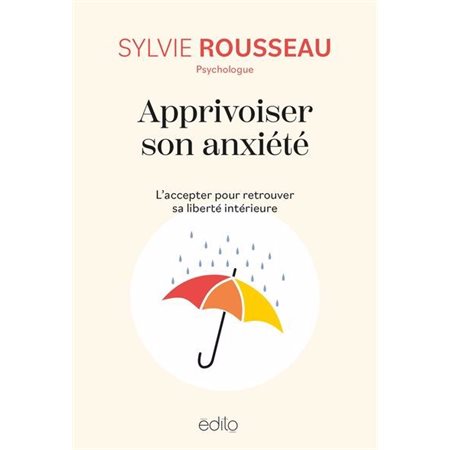 Apprivoiser son anxiété