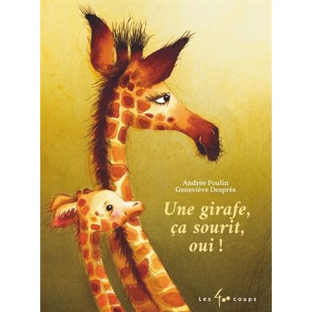 Une girafe, ça sourit, oui!