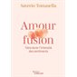 Amour fusion : faire durer l'intensité des sentiments