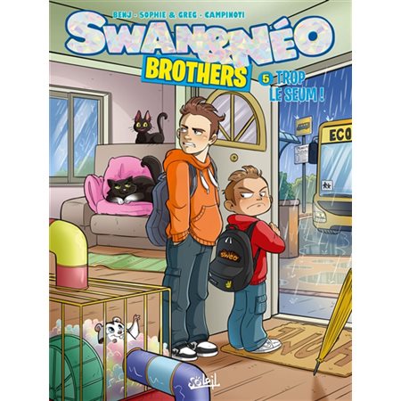 Swan & Néo : brothers #5 Trop le seum !