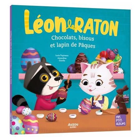 Léon le raton : Chocolats, bisous et lapin de Pâques