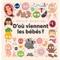 D'où viennent les bébés ?