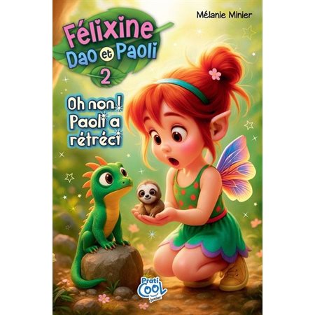 Félixine, Dao et Paoli #2 Oh non! Paoli a rétréci