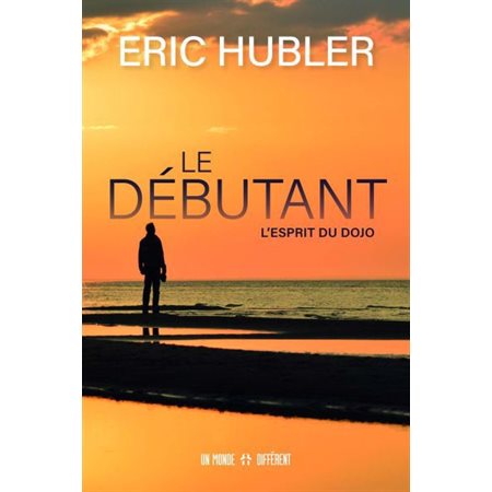 Le débutant : L'esprit du dojo