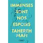 Immenses sont nos espoirs