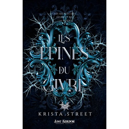 Les secrets du givre et de la neige #2 Les épines du givre