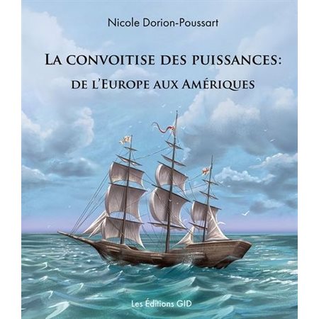 La convoitise des puissances de l’Europe aux Amériques