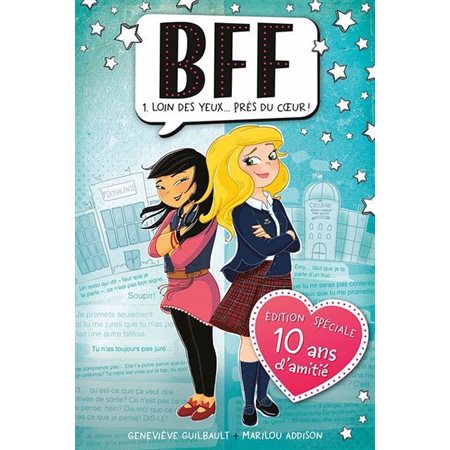 Édition spéciale 10 ans d'amitié BFF #1 Loin des yeux... près du coeur!