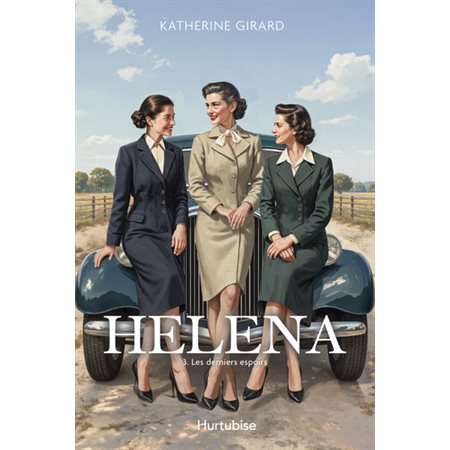 Helena #3 Les derniers espoirs