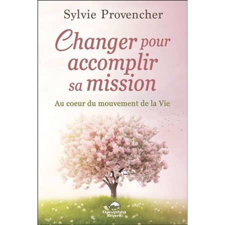 Changer pour accomplir sa mission
