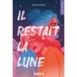 Il restait la lune