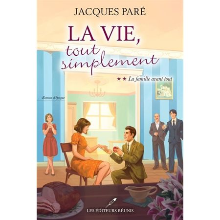 La vie, tout simplement #2 La famille avant tout