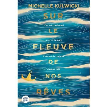 Sur le fleuve de nos rêves