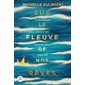 Sur le fleuve de nos rêves