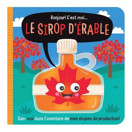 Bonjour ! C'est moi... le sirop d'érable