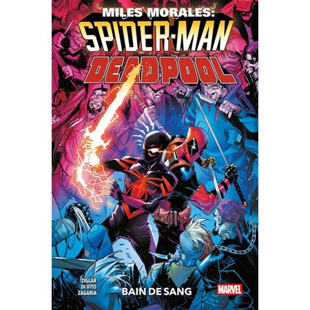 Miles Morales : Spider-Man / Deadpool - Bain de sang