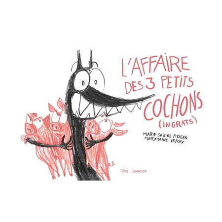 L'affaire des 3 petits cochons (ingrats)
