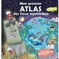 Mon premier atlas des lieux mystérieux