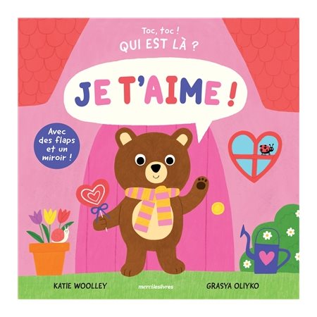 Toc, toc ! Qui est là ? : Je t'aime !