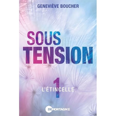 Sous tension #1 L'étincelle