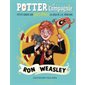 Potter et compagnie : Ron Weasley