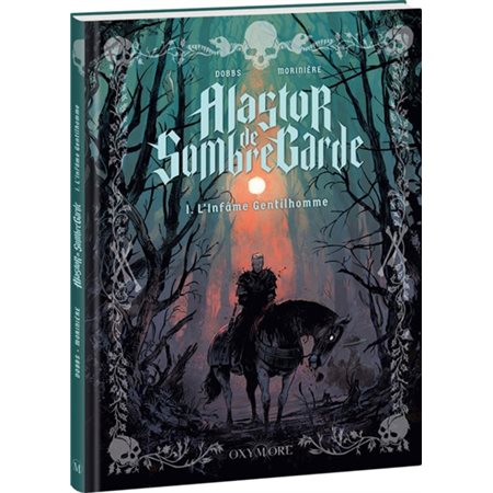 Alastor de Sombregarde #1 L'infâme gentilhomme