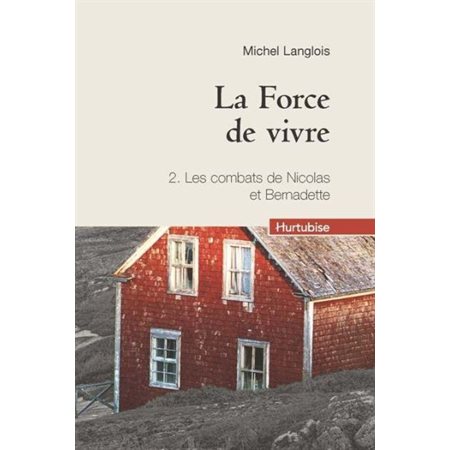 La force de vivre #2 Les combats de Nicolas et Bernadette