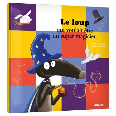 Le loup qui voulait être un super magicien, Mes grands albums