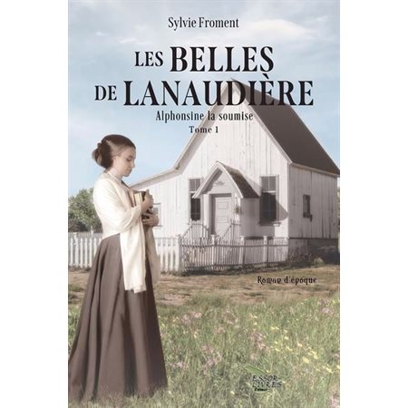 Les belles de Lanaudière #1 Alphonsine la soumise