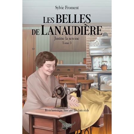 Les belles de Lanaudière #3 Justine la sereine