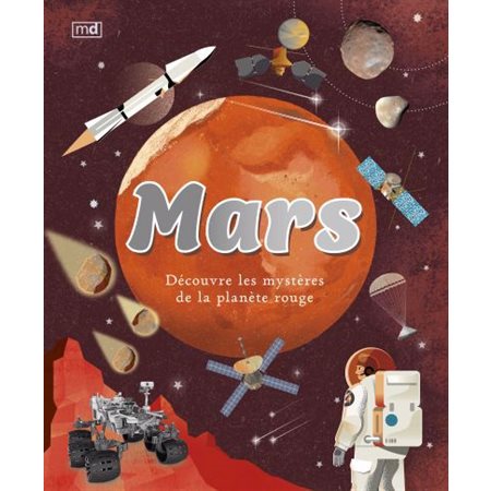 Mars : Découvre les mystères de la planète rouge