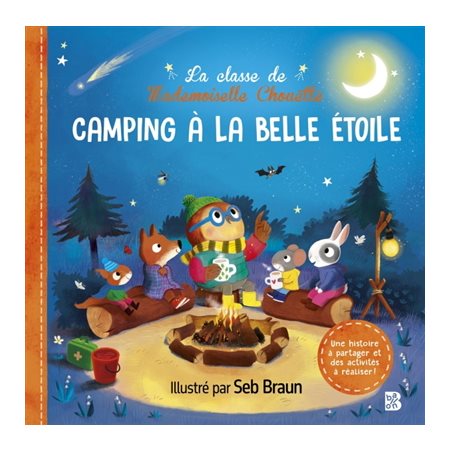La classe de Mademoiselle Chouette : Camping à la belle étoile