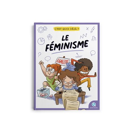 C'est quoi déjà ? : Le féminisme