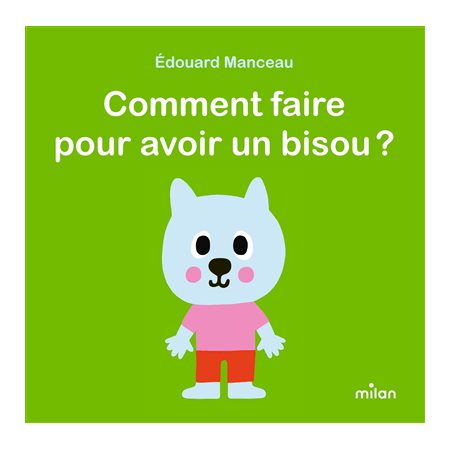 Comment faire pour avoir un bisou ?