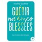 Guérir nos âmes blessées