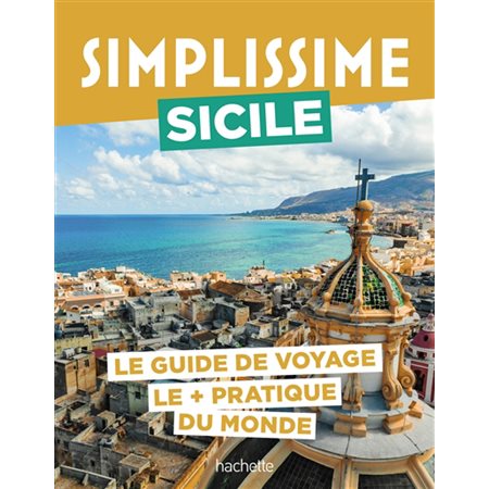 Simplissime : Sicile : le guide de voyage le + pratique du monde, Simplissime. Voyage