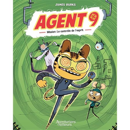 Agent 9 #2 Mission : Le contrôle de l'esprit