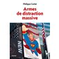 Armes de distraction massive