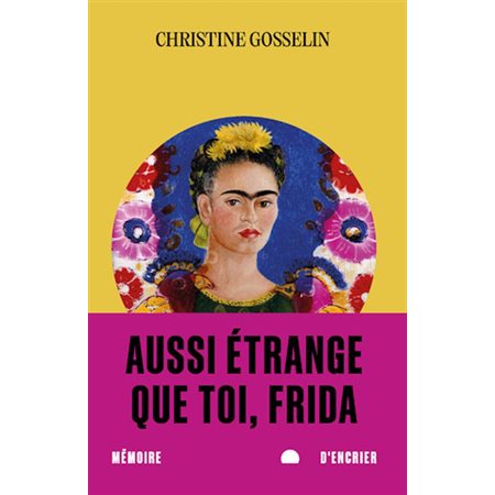 Aussi étrange que toi, Frida