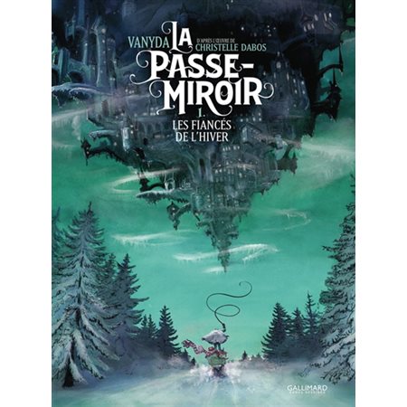 Les fiancés de l'hiver, La passe-miroir, 1