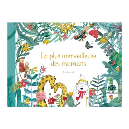 La plus merveilleuse des mamans