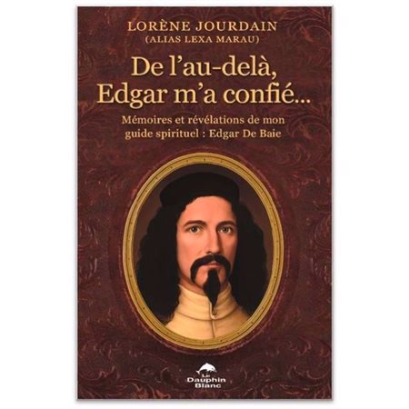 De l'au-delà, Edgar m'a confié...