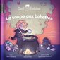 La soupe aux bobettes