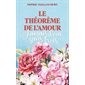 Le théorème de l'amour #3 Jamais deux sans trois