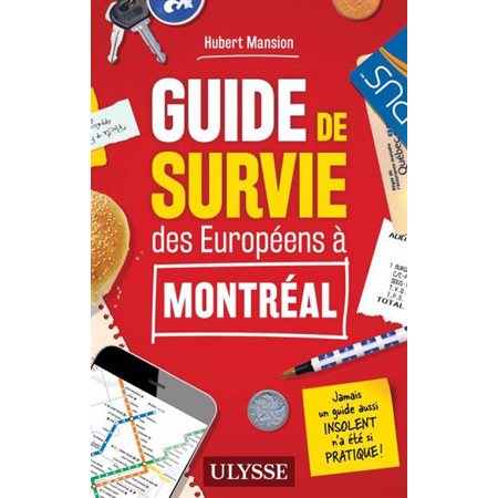 Guide de survie des Européens à Montréal, Ulysse Info Québec