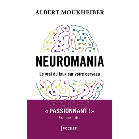 Neuromania : le vrai du faux sur votre cerveau