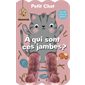 Petit chat : à qui sont ces jambes ?