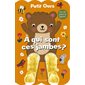 Petit ours : à qui sont ces jambes ?