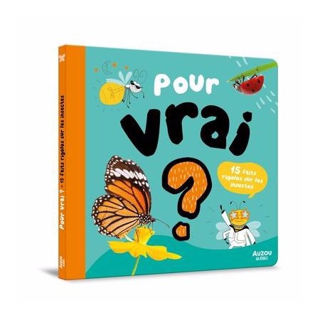 Pour vrai? : 15 faits rigolos sur les insectes