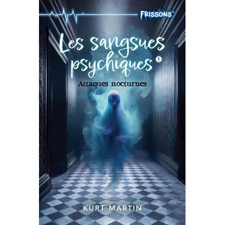 Les sangsues psychiques #1 Attaques nocturnes
